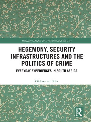 cover image of Hegemony, Security Infrastructures and the Politics of Crime